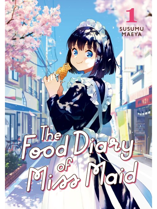 Title details for The Food Diary of Miss Maid, Volume 1 by Maeya Susumu - Available